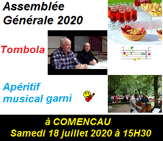 Une fête aura bien lieu à Comencau! En effet, à l'occasion de la tenue de notre Assemblée Générale 2020 reportée le 18 juillet, nous vous invitons à Comencau où nous organisons, en parallèle,  le tirage d'une Tombola qui sera agrémenté et suivi d'un grand apéritif garni qui vous sera offert en plein air avec ambiance musicale. Réservez gartuitement ici et informez nous de votre présence en cliquant sur ce lien... A bientôt!