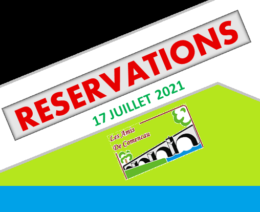 CLIQUEZ pour RESERVER pour notre grande APRES-MIDI FESTIVE du 17 juillet 2021 au PONT DE COMENCAU (aperitif  et petits fours offerts _ Grande TOMBOLA _ sandwich/grillades _ boissons _ animations musicales 